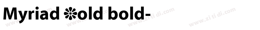 Myriad Bold bold字体转换